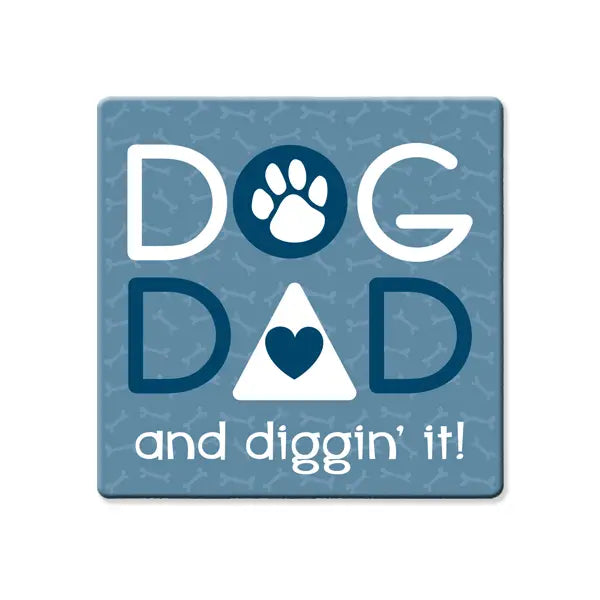 Dog Speak - Coaster Dog Dad and Digging It
