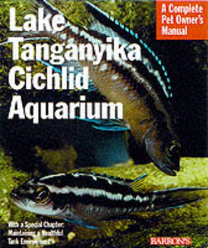 Barron's - Tanganyika Cichlid Aquarium Complete Pet Owner's Manual