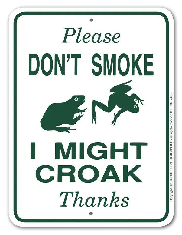 Noble Beasts - Please Don't Smoke I Might Croak Sign