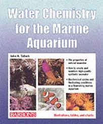 Barron's - Water Chemistry for the Marine Aquarium