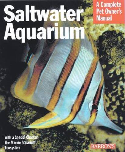 Barron's - Saltwater Aquarium Complete Pet Owner's Manual