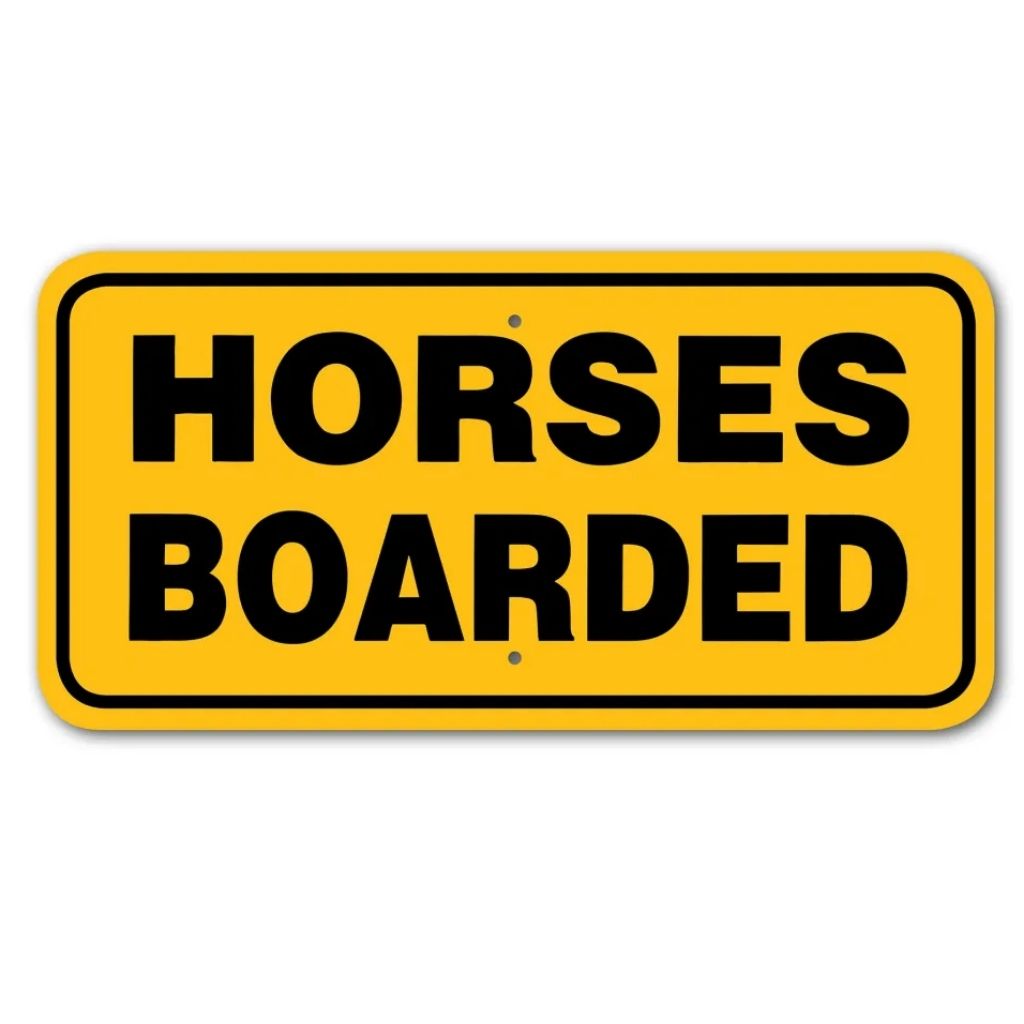 Horses Boarded Sign
