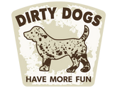 Decal Dirty Dog Have More Fun