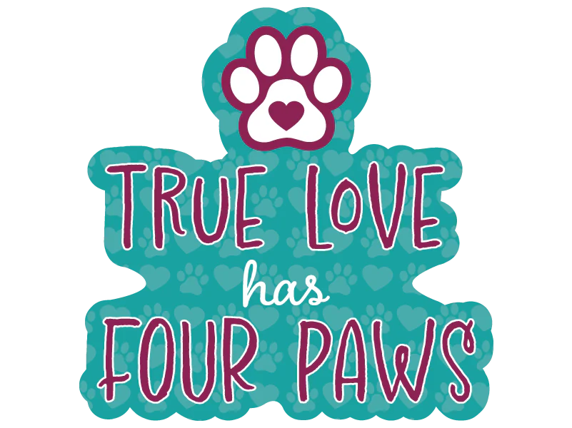 Decal True Love Has Four Paws