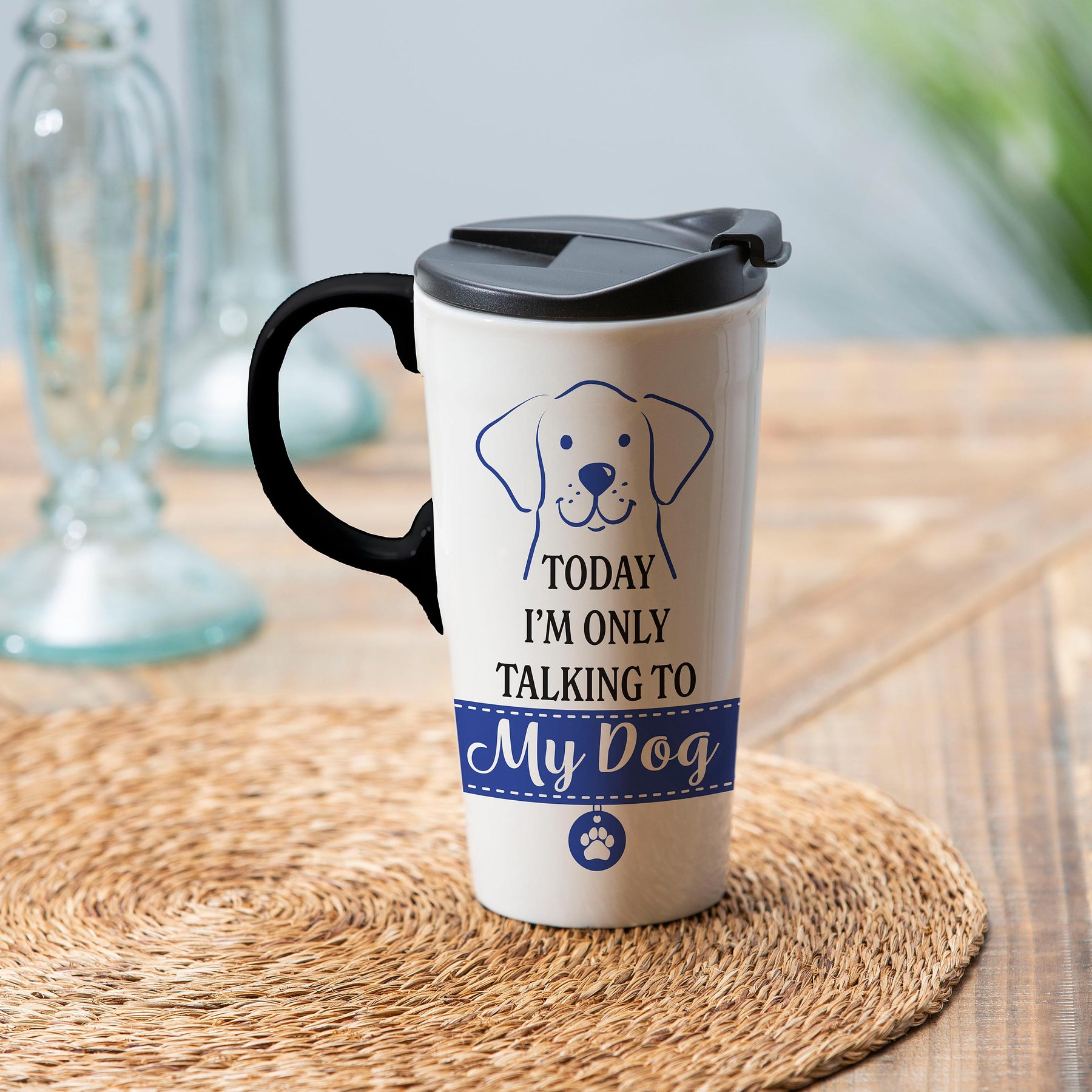 Perfect Cup Today I'm Only Talking to my Dog