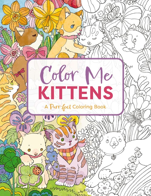 Color Me Kittens: A Purr-fect Adult Coloring Book