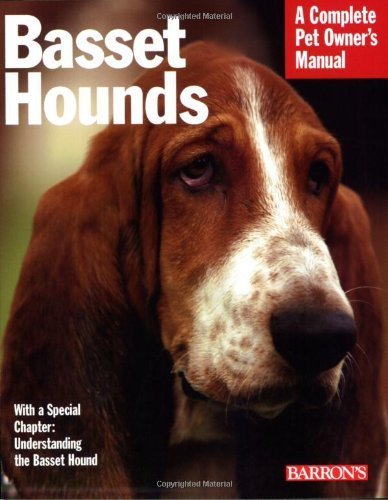 Basset Hounds Complete Pet Owner's Manual