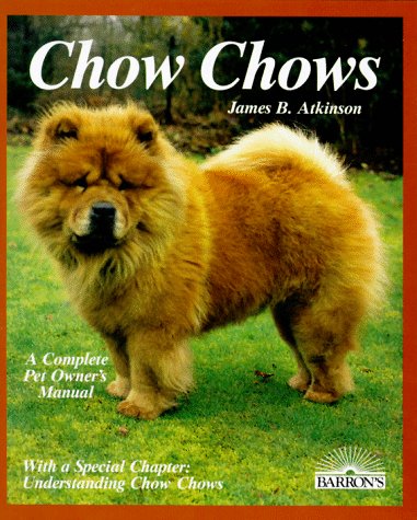 Chow Chows Complete Pet Owner's Manual