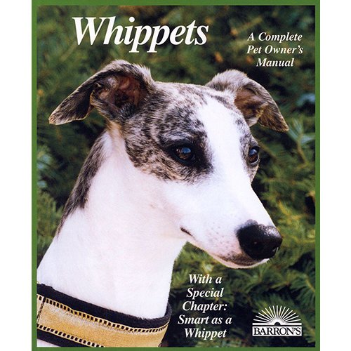 Whippets Complete Pet Owner's Manual
