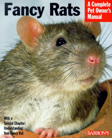 Fancy Rats Complete Pet Owner's Manual