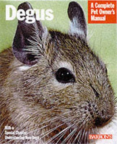 Degus Complete Pet Owner's Manual