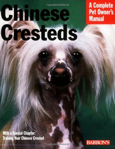 Chinese Cresteds Complete Pet Owner's Manual