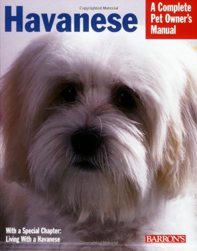 Havanese Complete Pet Owner's Manual