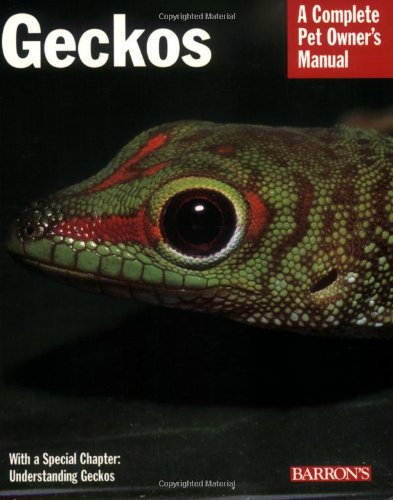 Geckos Complete Pet Owner's Manual