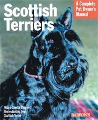 Scottish Terriers Complete Pet Owner's Manual