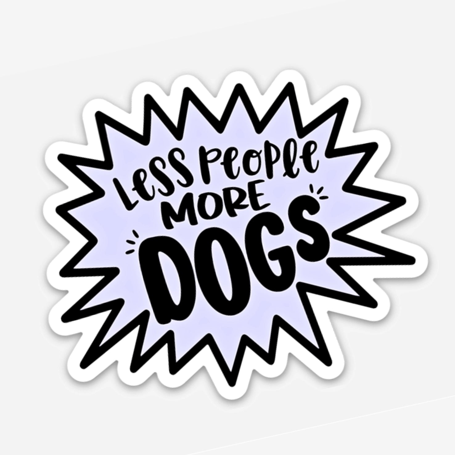 Sticker Less People More Dogs