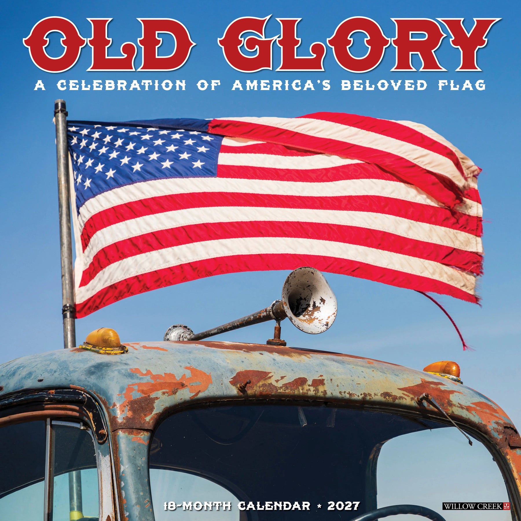 Willow Creek Press - 2027 Old Glory Calendar