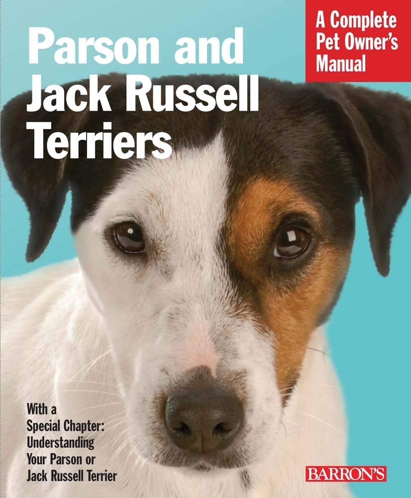Parson and Jack Russell Terriers Complete Pet Owner's Manual