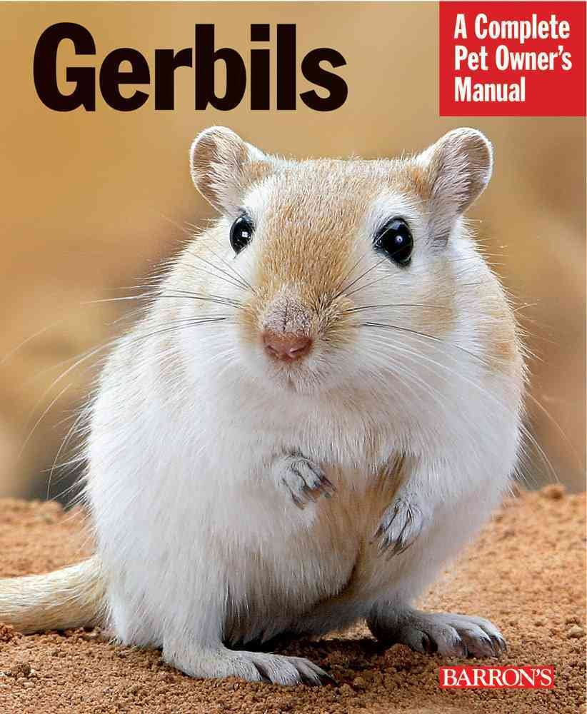 Gerbils Complete Pet Owner's Manual
