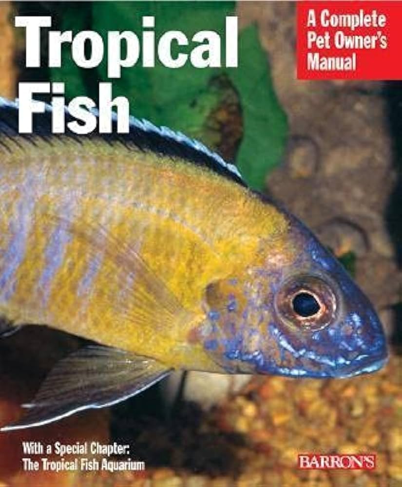 Tropical Fish Complete Pet	Owner's Manual
