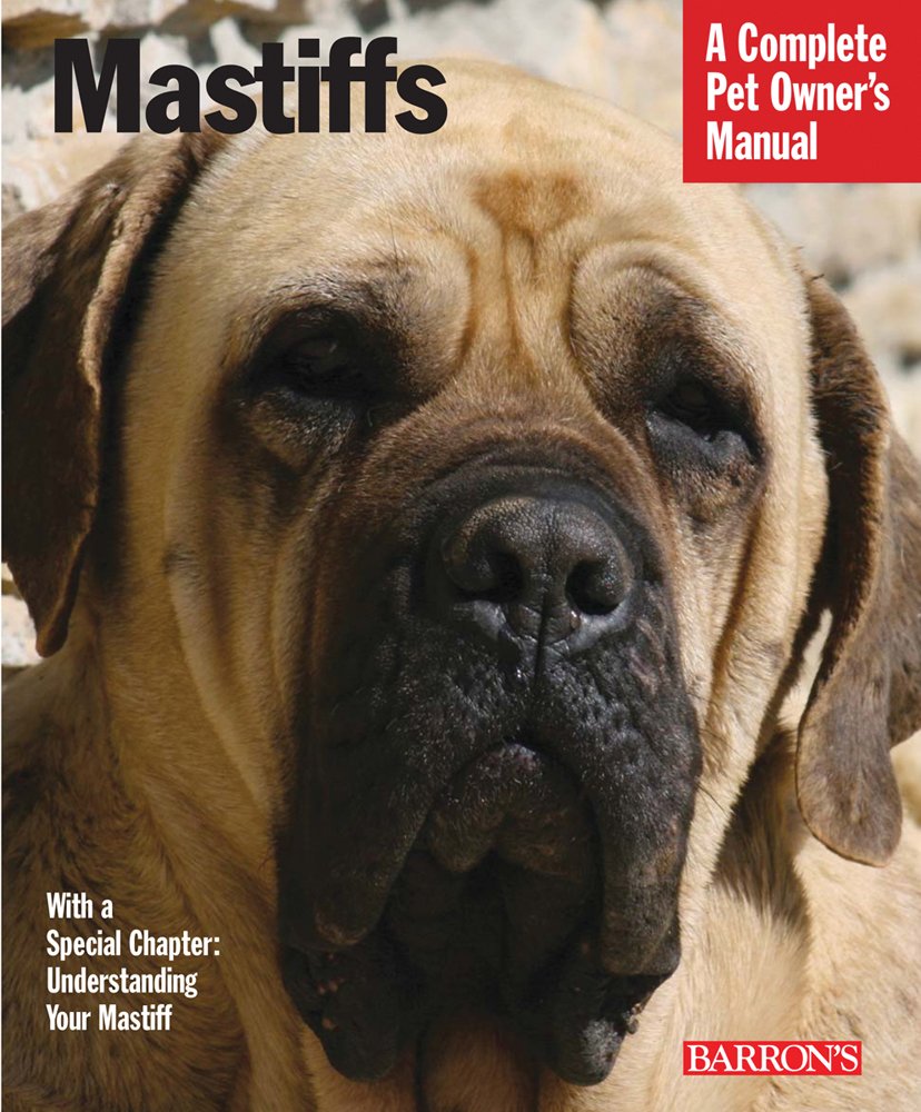 Mastiffs Complete Pet Owner's Manual