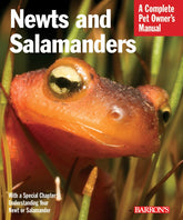 Newts & Salamanders Complete Pet Owner's Manual