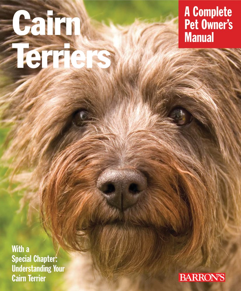 Cairn Terriers Complete Pet Owner's Manual