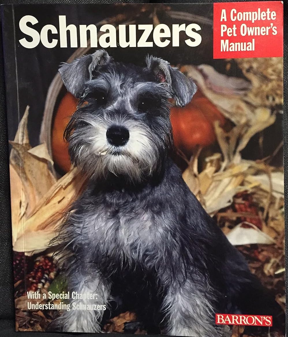 Schnauzers Complete Pet Owner's Manual