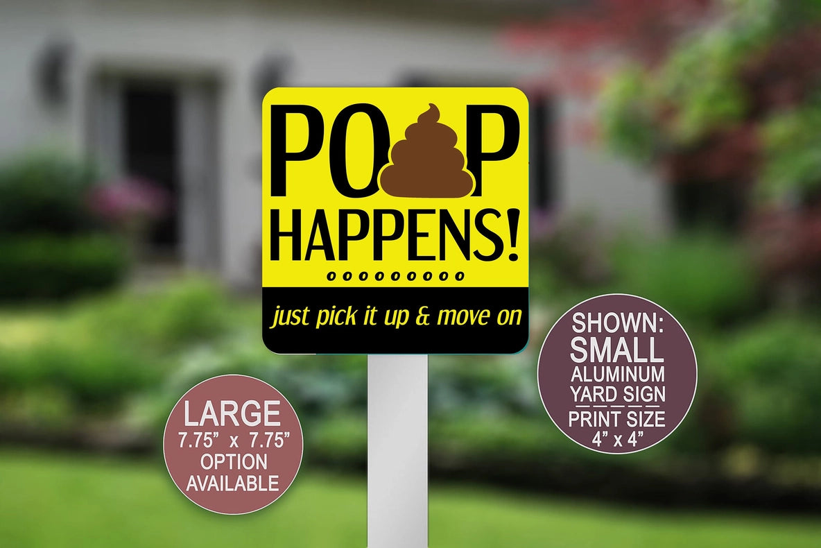 Dog Yard Sign "Poop Happens"