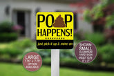 Dog Yard Sign "Poop Happens"