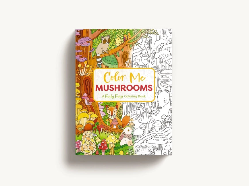 Color Me Mushroom: A Funky Fungi Coloring Book