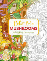 Color Me Mushroom: A Funky Fungi Coloring Book
