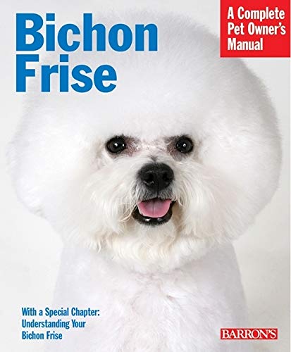 Bichon Frise Complete Pet Owner's Manual