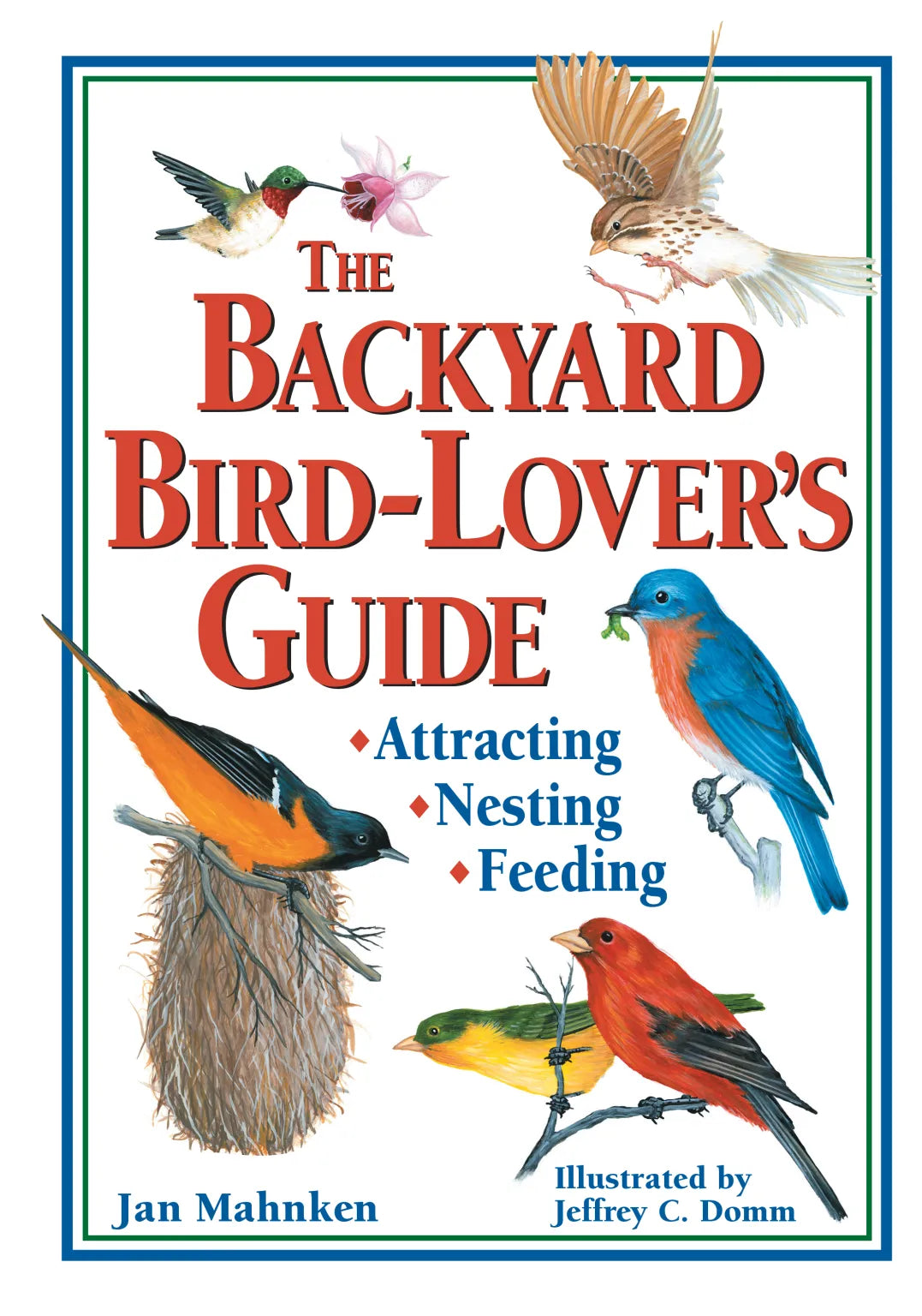 The Backyard Bird - Lover's Guide