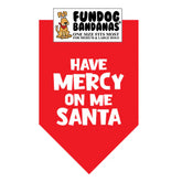 Dog Bandana Have Mercy on Me Santa