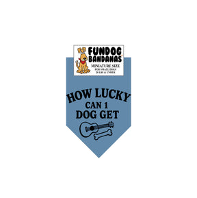 FunDog Bandanas - Dog Bandana How Lucky Can 1 Dog Get