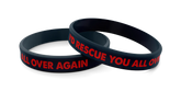 Wrist Band I'd Rescue You All Over Again Silicone