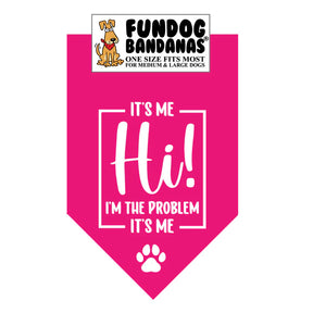 FunDog Bandanas - Dog Bandana It's Me Hi! I'm the Problem