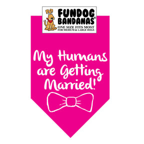 FunDog Bandanas - Dog Bandana My Humans Are Getting Married