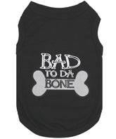 Parisian Pet - Dog T-Shirt "Bad To Da Bone"
