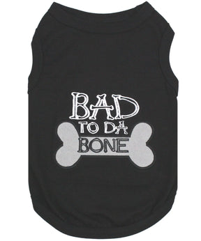 Parisian Pet - Dog T-Shirt "Bad To Da Bone"
