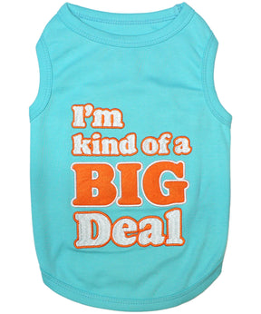 Parisian Pet - Dog T-Shirt I'm Kind of a Big Deal