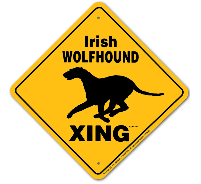 Noble Beasts - Irish Wolfhound X-ing Sign