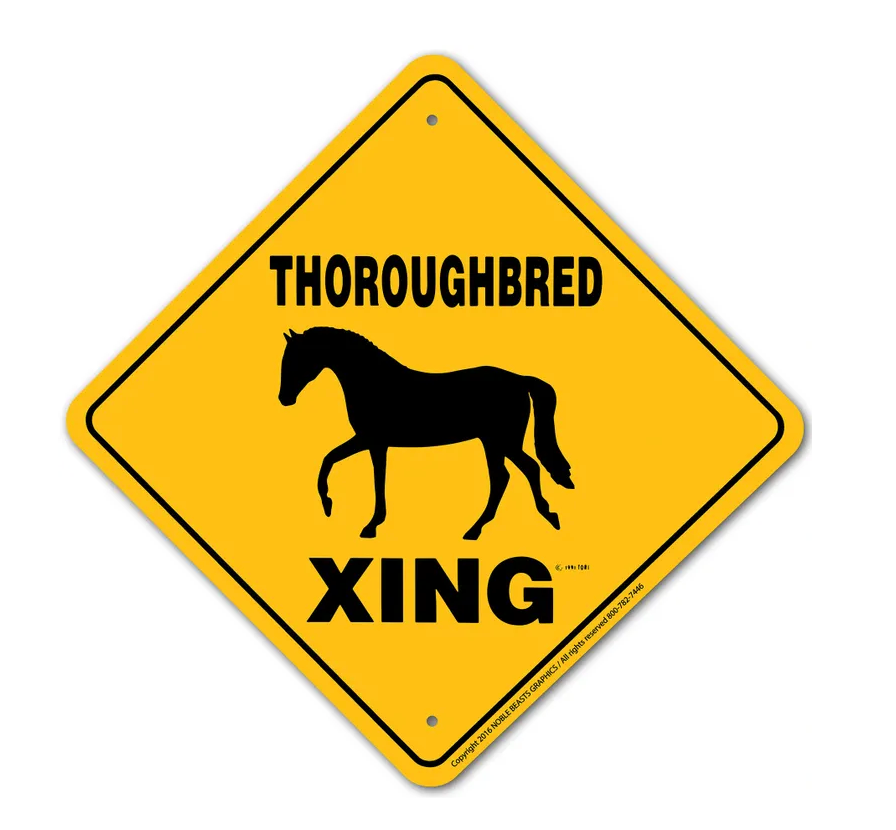 Thoroughbred Horse X-ing Sign