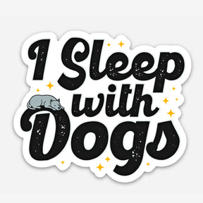 Sticker - I Sleep with Dogs