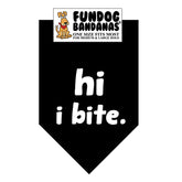 FunDog Bandanas - Dog Bandana hi. i bite