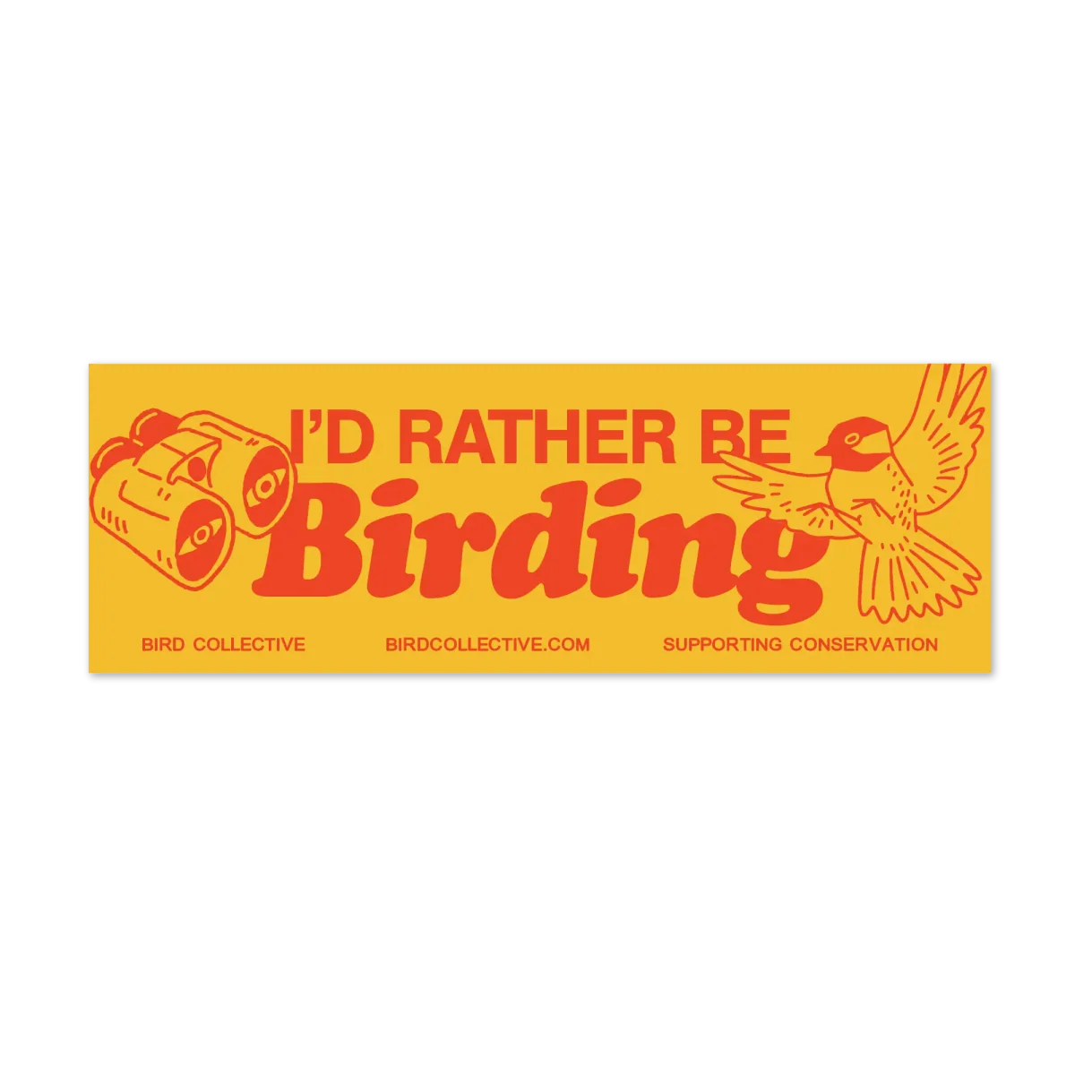 Bird Collective - Bumper Sticker I'd Rather Be Birding