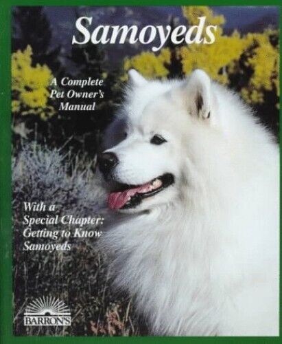 Samoyeds Complete Pet Owner's Manual