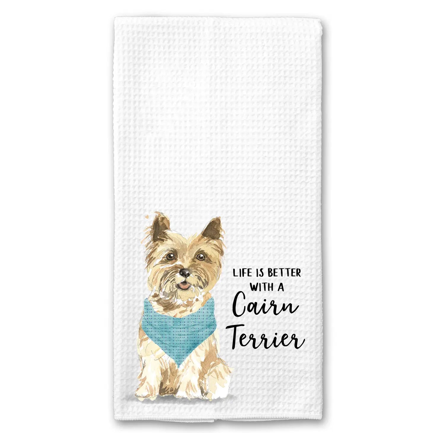 Waffle Kitchen Towel- Life is Better with a Cairn Terrier