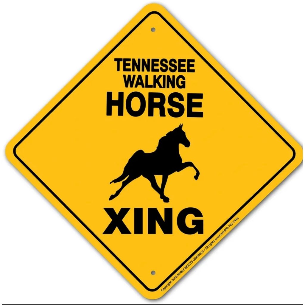 Tennessee Walking Horse X-ing Sign